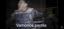 Vamonos Vamonos Perras GIF - Vamonos Vamonos Perras Harina GIFs