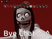 a screenshot of a video game with the words bye chat on the bottom