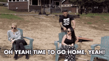 Oh Yeah Time To Go Home Yeah GIF - Oh Yeah Time To Go Home Yeah Goofing Around GIFs