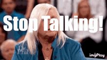 Stop Stop Talking GIF - Stop Stop Talking Shut Up GIFs