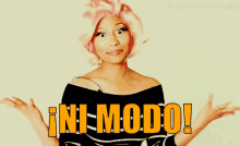 Nicki Minaj Ya Ni Modo GIF - Ni Modo Ya Que Asi Las Cosas GIFs