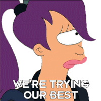 We'Re Trying Our Best Turanga Leela Sticker - We'Re Trying Our Best Turanga Leela Futurama Stickers