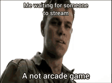 me waiting no arcade games stream good games