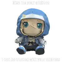 a stuffed doll with the words give me your address i can be trusted with your address written on it