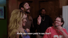 Have You Been Paid To Say That You Dont Mean It GIF - Have You Been Paid To Say That You Dont Mean It Stop It GIFs