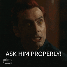 Ask Him Properly Crowley GIF - Ask Him Properly Crowley David Tennant GIFs