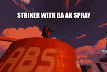 striker rust striker sven hagen striker with da ak spray ak god