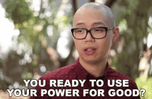 You Ready To Use Your Power For Good Chris Cantada GIF