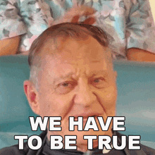We Have To Be True Oldgays GIF - We Have To Be True Oldgays We Should Be Honest GIFs