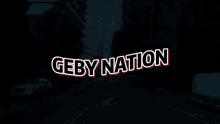 Geby Nation GIF - Geby Nation GIFs