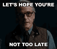 Let'S Hope You'Re Not Too Late GIF - Alfred Lets Hope Youre Not Too Late Hope GIFs