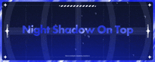 night shadow on top is written in blue on a blue background