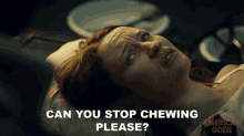 Can You Stop Chewing Please Laura Moon GIF - Can You Stop Chewing Please Laura Moon Emily Browning GIFs