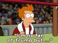 Trump No Fan Of Trump GIF - Trump No Fan Of Trump Futurama GIFs