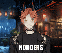 a man with horns is standing in front of a building that says nodders on it