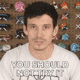 You Should Not Try It Under Any Circumstances Devin Montes GIF