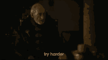 Try Harder GIF - G Ame Of Thrones Tywin Try Harder GIFs