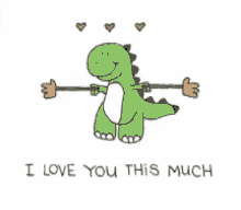 Dinosaur I Love You This Much GIF