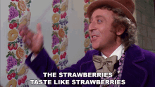 The Strawberries Taste Like Strawberries Willy Wonka And The Chocolate Factory GIF - The Strawberries Taste Like Strawberries Willy Wonka And The Chocolate Factory Fruits Taste As Fruits GIFs