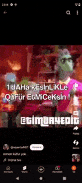 a screenshot of a video on a phone that says i daha kesinlikle qufur etmiceksin