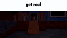 a screenshot of a video game with the words get real on the top