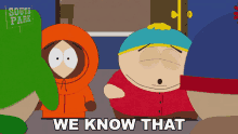 We Know That Eric Cartman GIF - We Know That Eric Cartman Kenny Mccormick GIFs
