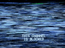Channel Blocked GIF - Channel Blocked Cyberpunk GIFs