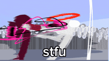 a cartoon drawing with the word stfu on the bottom right