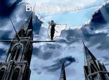 a drawing of a man flying through the air with the words brohan time written above him