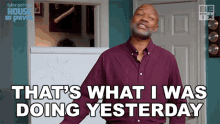 Thats What I Was Doing Yesterday Floyd Jackson GIF - Thats What I Was Doing Yesterday Floyd Jackson House Of Payne GIFs