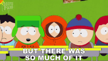 But There Was So Much Of It Kyle Broflovski GIF - But There Was So Much Of It Kyle Broflovski Stan Marsh GIFs