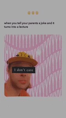 a man in a yellow hat says " i don 't care "