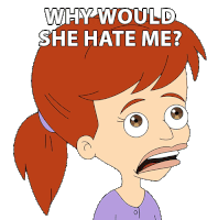 Why Would She Hate Me Jessi Glaser Sticker - Why Would She Hate Me Jessi Glaser Big Mouth Stickers