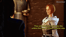 a screenshot of a video game with the words " they will continue to live like this unless they can be shown "