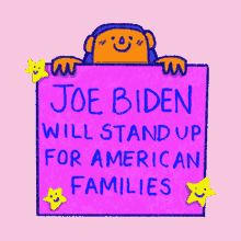 Joe Biden Will Stand Up American Families GIF - Joe Biden Will Stand Up American Families Family GIFs