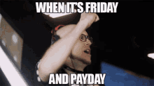 When Its Friday And Payday Excited GIF