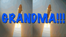 Nana Grandma GIF - Nana Grandma Rocket GIFs