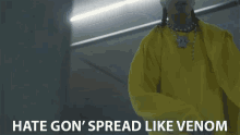 Hate Gon Spread Like Venom Hates Going To Spread GIF - Hate Gon Spread Like Venom Hates Going To Spread Hate Everywhere GIFs