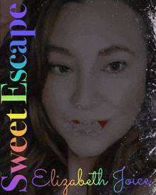 a picture of a woman with the words sweet escape elizabeth joice on the bottom