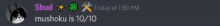 a screenshot of a discord chat that says today at 1:30 pm and mushoku is 10/10