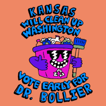 Kansas Will Clean Up Washington Washington Dc GIF - Kansas Will Clean Up Washington Washington Dc Vote Early For Dr Bollier GIFs
