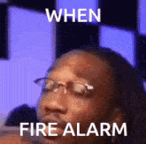 When Fire Alarm Dreamybull Fire Alarm GIF