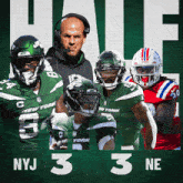 a poster for the new york jets and the new england patriots showing a score of 3 to 3