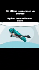 a cartoon of a girl floating in a bowl with the words " mi ultima neurona en un examen " on the bottom