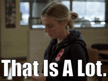 Chicago Fire That Is A Lot GIF - Chicago Fire That Is A Lot Sylvie Brett GIFs