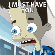 I Must Have You Nick Birch GIF - I Must Have You Nick Birch Big Mouth GIFs
