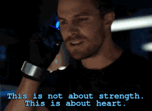 Oliver Queen This Is Not About Strength GIF - Oliver Queen This Is Not About Strength This Is About Heart GIFs