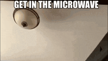 Get In The Microwave Meme GIF - Get In The Microwave Meme GIFs