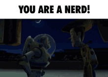 You Are A Nerd Woody Woody GIF - You Are A Nerd Woody Woody Woody Toy Story GIFs