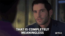 That Is Completely Meaningless Lucifer Morningstar GIF - That Is Completely Meaningless Lucifer Morningstar Tom Ellis GIFs